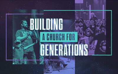 Building a Church for Generations - A Northwest Sermon Series