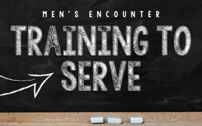 Men's Encounter: Training to Serve