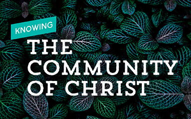 Knowing the Community of Christ - A Northwest Sermon Series