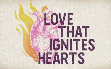 Love That Ignites Hearts - A Northwest Sermon Series