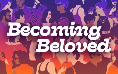 Becoming Beloved - A Northwest Sermon Series