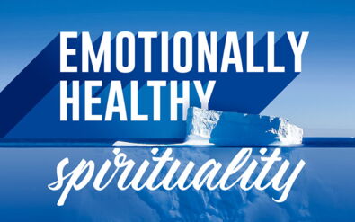 Emotionally Healthy Spirituality